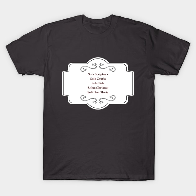 5 Solas of Reformation (White) T-Shirt by FaithTruths